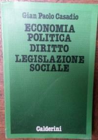 Economia Politica Diritto Legislazione Sociale - Gian Paolo Casadio - copertina