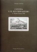 Catania e il suo monastero Guida del Monastero dei PP. Benedettini di Catania di Francesco di Paola Bertucci - Giuseppe Giarrizzo - copertina