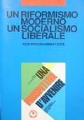 Un riformismo moderno. Un socialismo liberale. Tesi programmatiche - copertina