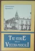 Tre storie della vecchia Mascali