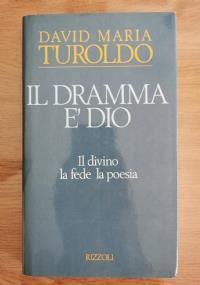 Il dramma è Dio - David Maria Turoldo - copertina