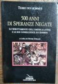 500 anni di speranze negate di Terre Des Hommes - copertina