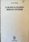 Echi dalla galassia: Berlusc-Invaders - Franco Ragusa - copertina