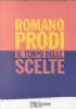 Il tempo delle scelte - Romano Prodi - copertina