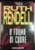 A Forma Di Cuore - Ruth Rendell - copertina