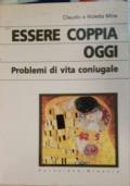 Essere Coppia oggi - Problemi di vita coniugale di Claudio e Violetta Mina - copertina