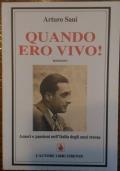 Quando ero vivo! Amori e passioni nell’Italia degli anni trenta di Arturo Sani