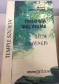 Trilogia del fiume. Il Ticino - L’Ofanto - Il Po - Mirko Confaloniera - copertina