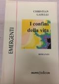 I confini della vita di Christian Gatelli - copertina