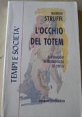 L’occhio del totem. Il coraggio di riconoscere se stessi - Maurizio Struffi - copertina