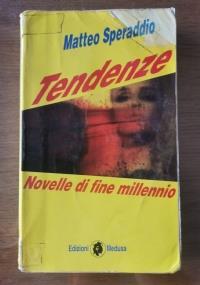 Tendenze, novelle di fine millennio - Matteo Speraddio - copertina