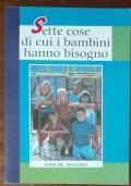 Sette cose di cui i bambini hanno bisogno - John M. Drescher - copertina