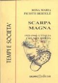 Scarpa Magna 1923-1946: L’Italia che non rideva di Rosa Maria Picotti Bertelè - copertina