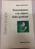 Nostradamus e la chiave delle profezie (De septem secundeis) - Mario Gregori - copertina