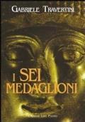 I sei medaglioni di Gabriele Traversini - copertina