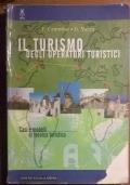 Turismo degli operatori turistici. Casi e modelli di tecnica turistica. Per le Scuole superiori - Filomena Cammisa - copertina