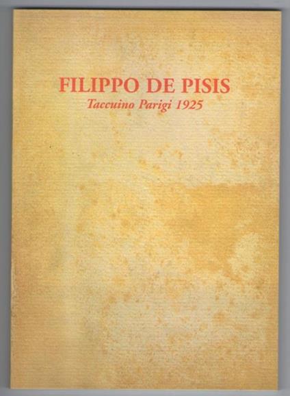 Filippo De Pisis Taccuino di Parigi 1925 - Filippo De Pisis - copertina