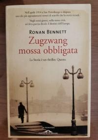 Zugzwang mossa obbligata - Ronan Bennett - copertina