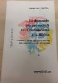 Le domande più provocanti sul Cristianesimo e la Bibbia di Giorgio L’Oliva