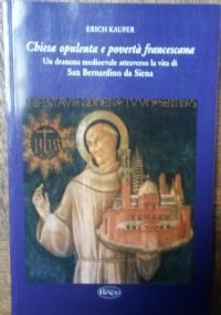 Chiesa opulenta e povertà francescana di Erich Kaufer - copertina