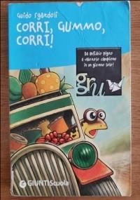 Corri gummo, corri! - Guido Sgardoli - copertina