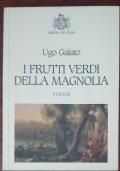 I frutti verdi della magnolia - Ugo Gaiato - copertina