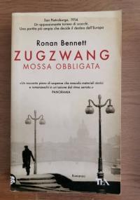 Zugzwang: mossa obbligata - Ronan Bennett - copertina