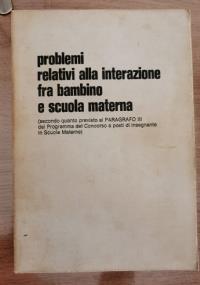 Problemi relativi alla interazione fra bambino e scuola materna - copertina