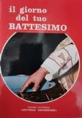 Il giorno del tuo battesimo di Sezione pastorale editrice esperienze - copertina