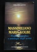 Massimiliano Maria Kolbe Profilo biografico e antologia degli scritti - Gerlando Lentini - copertina