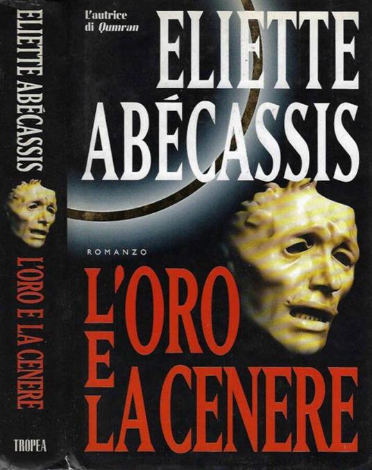 L' Oro e la Cenere - Eliette Abécassis - copertina