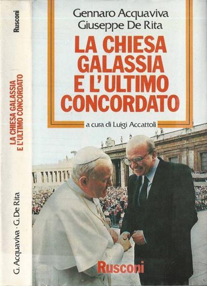 La Chiesa galassia e l'ultimo concordato - Gennaro Acquaviva - copertina