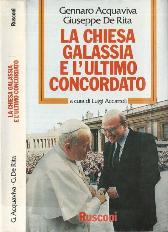 La Chiesa galassia e l'ultimo concordato - Gennaro Acquaviva - copertina