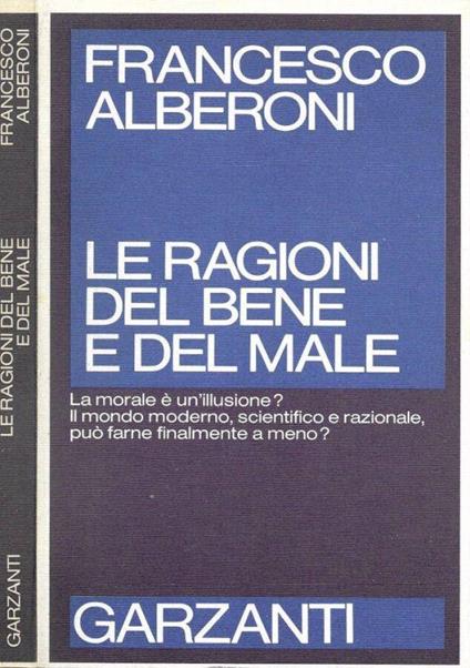 Le ragioni del bene e del male - Francesco Alberoni - copertina