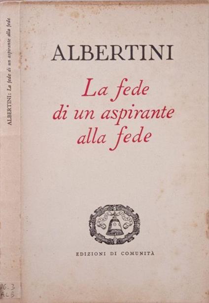 La fede di un aspirante alla fede - Alberto Albertini - copertina