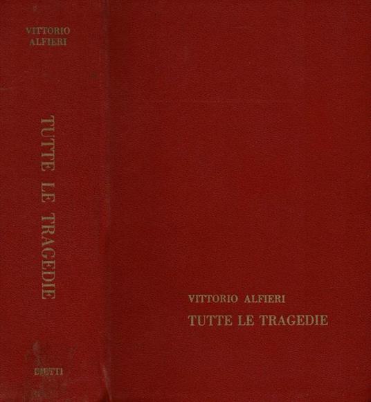 Tutte le tragedie - Vittorio Alfieri - copertina