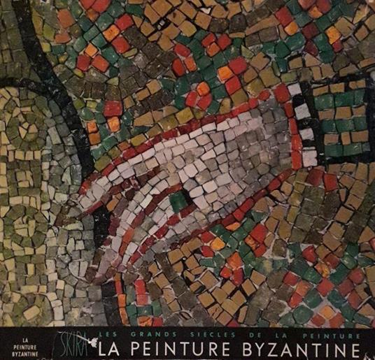 La peinture byzantine - André Grabar - copertina