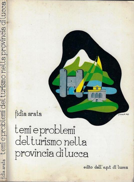 Temi e problemi del turismo nella provincia di Lucca - Fidia Arata - copertina