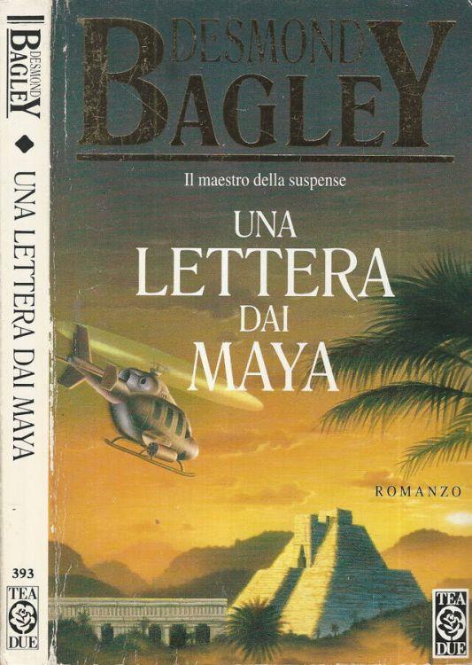 Una lettera dai Maya - Desmond Bagley - copertina