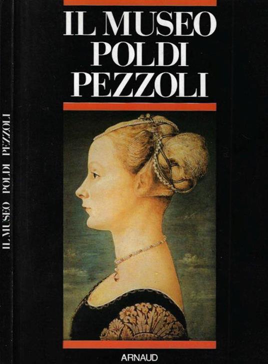 Il Museo Poldi Pezzoli a Milano - Maria Teresa Balboni Brizza - copertina