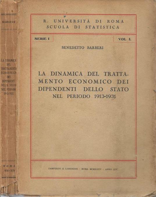 La dinamica del trattamento economico dei dipendenti dello Stato nel periodo 1913-1931 - Benedetto Barberi - copertina