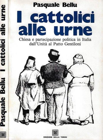 I cattolici alle urne - Pasquale Bellu - copertina