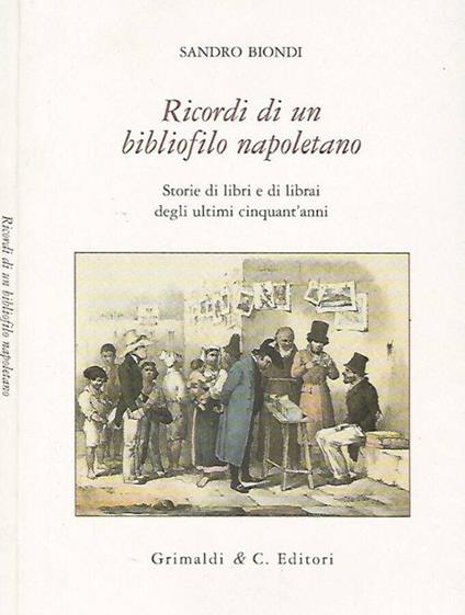 Ricordi di un bibliofilo napoletano - Sandro Biondi - copertina