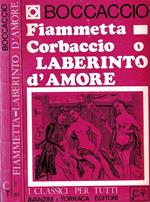 Elegia di Madonna Fiammetta - Corbaccio o il labirinto d'amore