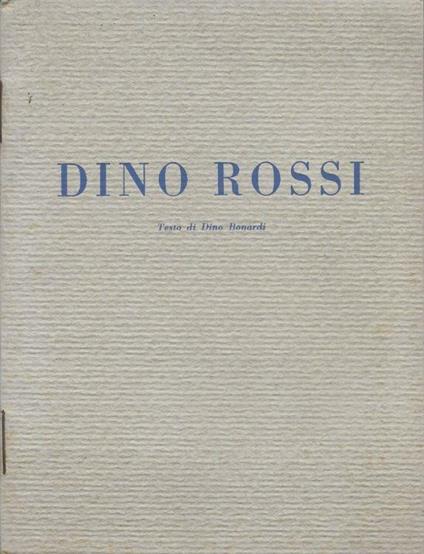 Mostra personale del pittore Dino Rossi - Dino Bonardi - copertina