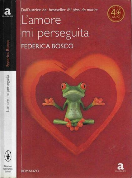 L' amore mi perseguita - Federica Bosco - copertina