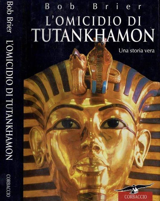 L' omicidio di Tutankhamon - Bob Brier - copertina