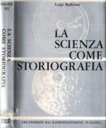 La scienza come storiografia