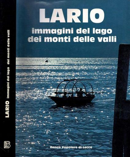 Lario. Immagini del lago, dei monti, delle valli - Vittorio Buratti - copertina