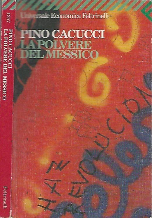 La polvere del Messico - Pino Cacucci - copertina